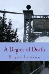 Book cover for A Degree of Death