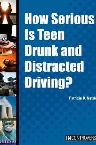 Cover of How Serious Is Teen Drunk and Distracted Driving?