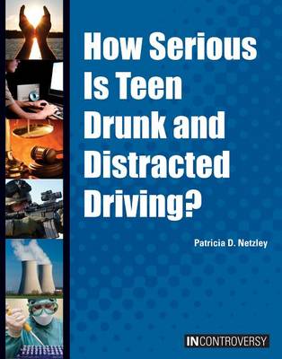 Book cover for How Serious Is Teen Drunk and Distracted Driving?