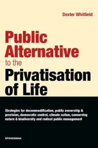 Cover of Public Alternative to the Privatisation of Life