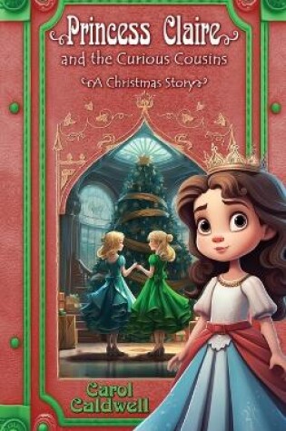 Cover of Princess Claire and the Curious Cousins