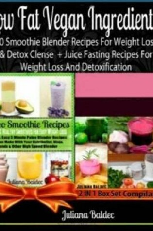 Cover of Low Carb Low Fat Smoothies: 90 Blender Recipes