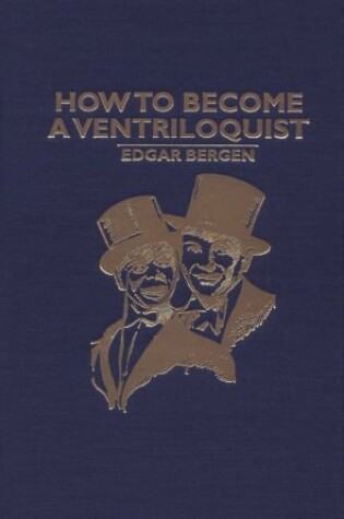 Cover of How to Become a Ventriloquist