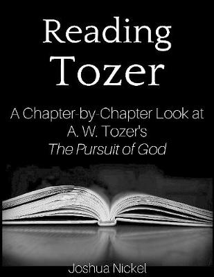 Book cover for Reading Tozer - A Chapter-by-Chapter Look at A. W. Tozer's The Pursuit of God