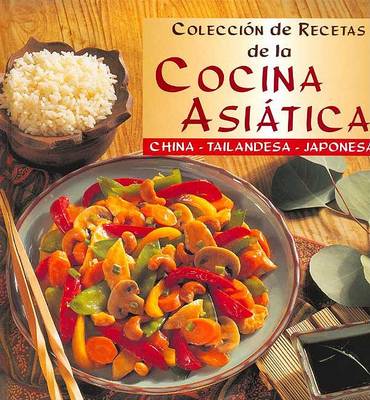 Cover of Coleccion de Recetas de La Cocina Asiatica