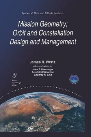 Cover of Mission Geometry; Orbit and Constellation Design and Management