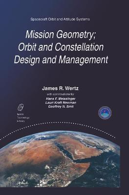 Cover of Mission Geometry; Orbit and Constellation Design and Management