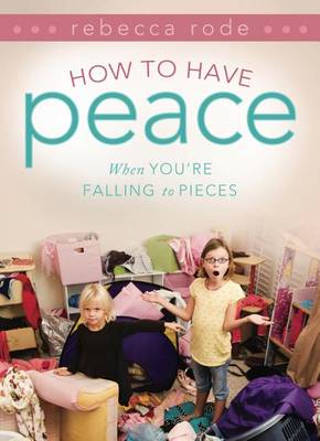 Book cover for How to Have Peace When You're Falling to Pieces