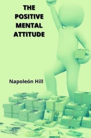 Cover of The Positive Mental Attitude