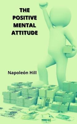 Book cover for The Positive Mental Attitude
