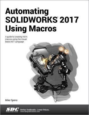 Cover of Automating SOLIDWORKS 2017 Using Macros