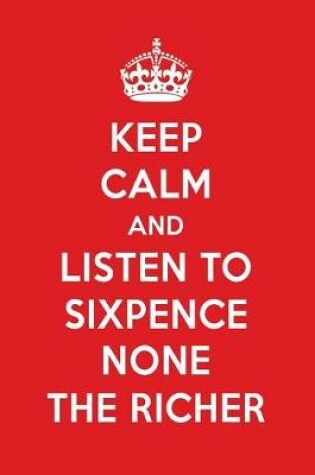 Cover of Keep Calm and Listen to Sixpence None the Richer