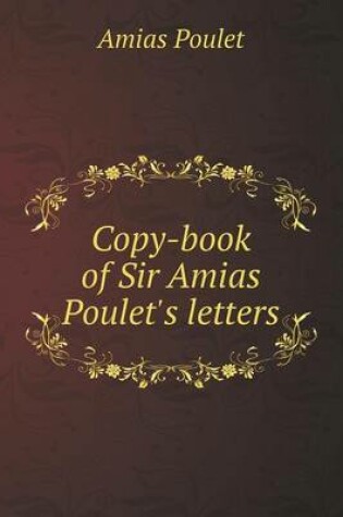 Cover of Copy-book of Sir Amias Poulet's letters