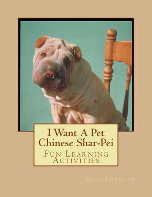 Book cover for I Want A Pet Chinese Shar-Pei