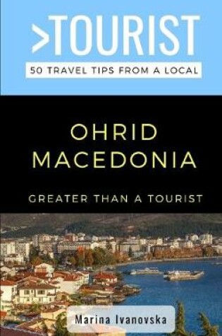 Cover of Greater Than a Tourist-Ohrid Macedonia