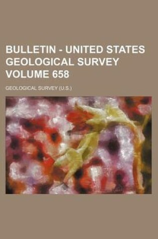 Cover of Bulletin - United States Geological Survey Volume 658