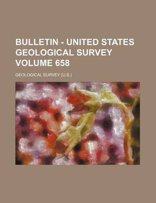 Book cover for Bulletin - United States Geological Survey Volume 658