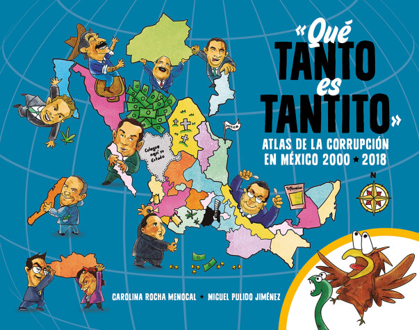 Book cover for Qué tanto es tantito: Atlas de la corrupción en México 2000 - 2018 / How Much Is Just a Little? Atlas of Corruption in Mexico 2000 - 2018