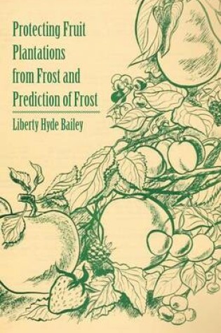 Cover of Protecting Fruit Plantations from Frost and Prediction of Frost