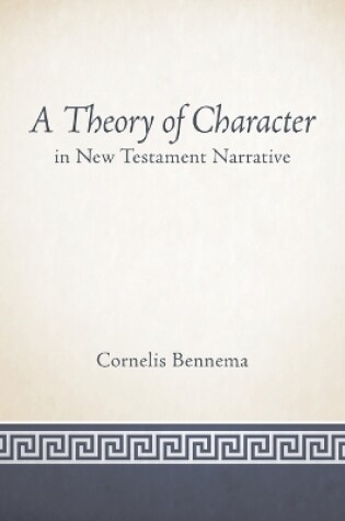 Cover of A Theory of Character in New Testament Narrative