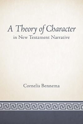 Book cover for A Theory of Character in New Testament Narrative