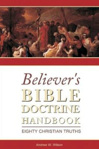 Cover of Believer's Bible Doctrine Handbook