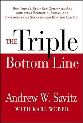 Book cover for The Triple Bottom Line: How Today's Best-Run Companies Are Achieving Economic, Social and Environmental Success -- And How You Can Too