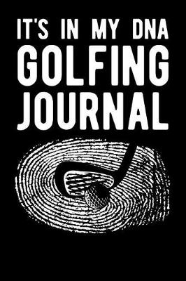 Book cover for It's in My DNA Golfing Journal