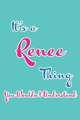 Book cover for It's a Renee Thing You Wouldn't Understand