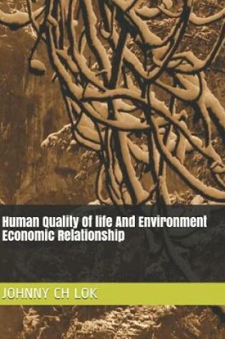 Cover of Human Quality of Life and Environment Economic Relationship