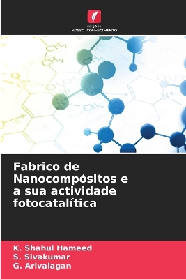 Book cover for Fabrico de Nanocompósitos e a sua actividade fotocatalítica