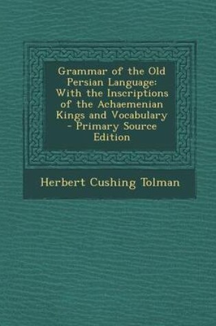 Cover of Grammar of the Old Persian Language