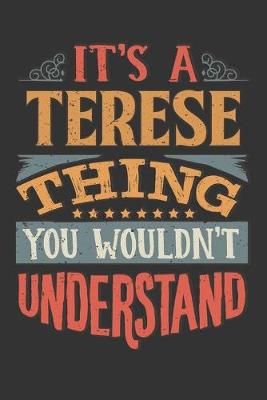 Book cover for Its A Terese Thing You Wouldnt Understand