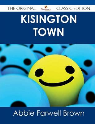 Book cover for Kisington Town - The Original Classic Edition