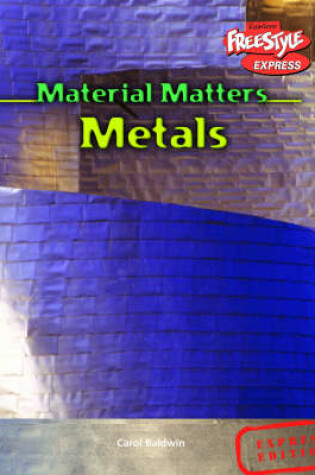 Cover of Freestyle Express Material Matters Metals