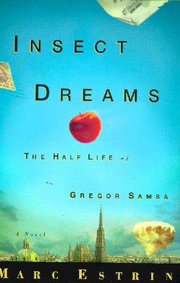 Book cover for Insect Dreams: the Half Life of Gregor Samsa