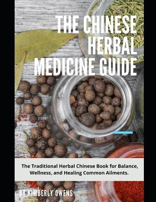 Book cover for The Chinese Herbal Medicine Guide