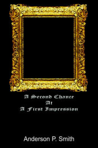 Cover of A Second Chance at a First Impression