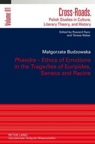 Cover of "Phaedra" - Ethics of Emotions in the Tragedies of Euripides, Seneca and Racine