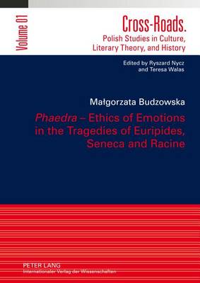 Cover of "Phaedra" - Ethics of Emotions in the Tragedies of Euripides, Seneca and Racine