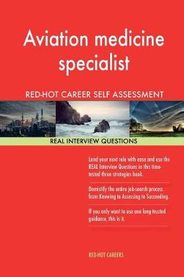 Book cover for Aviation Medicine Specialist Red-Hot Career Guide; 1184 Real Interview Questions