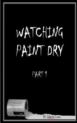 Cover of Watching Paint Dry