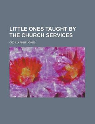 Book cover for Little Ones Taught by the Church Services