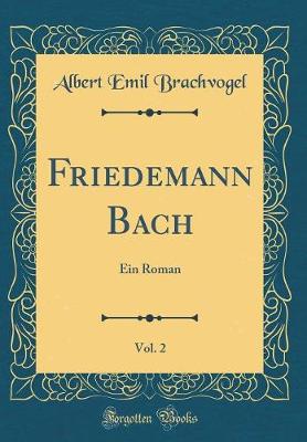 Book cover for Friedemann Bach, Vol. 2