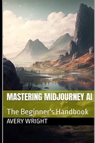 Cover of Mastering Midjourney AI