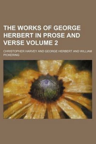 Cover of The Works of George Herbert in Prose and Verse Volume 2