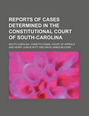 Book cover for Reports of Cases Determined in the Constitutional Court of South-Carolina (Volume 1)