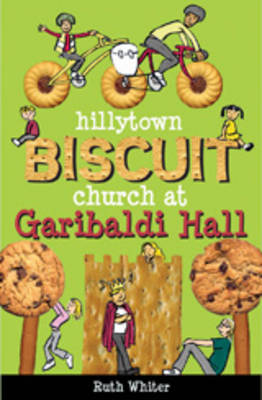 Book cover for Hillytown Biscuit Church at Garibaldi Hall