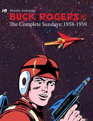 Book cover for Buck Rogers in the 25th Century: The Complete Murphy Anderson Sundays (1958-1959)