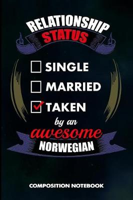 Book cover for Relationship Status Single Married Taken by an Awesome Norwegian